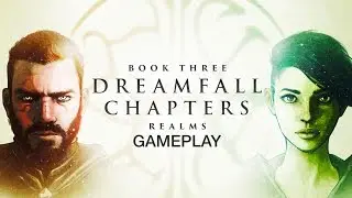 Dreamfall Chapters - Book Three: Realms Gameplay (PC HD)