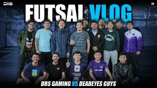 RIVALS IN GAME, FRIENDS IN REAL LIFE | DRS GAMING VS DEADEYES GUYS FUTSAL