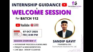 Internship Guidance & Welcome Session | Batch 112 | TechnoHacks Solutions Pvt. Ltd. | Sandip Gavit