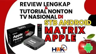 REVIEW LENGKAP DAN CARA NONTON TV NASIONAL DI STB ANDROID MATRIX APPLE