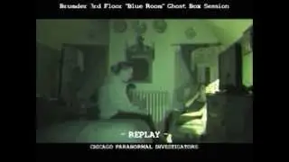 Chicago Paranormal Investigators - Brumder Mansion 3rd Floor Blue Room Ghost Box Session