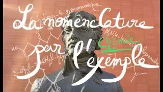 Chimie, la nomenclature par l'exemple