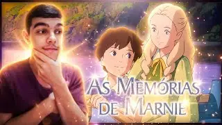 AS MEMÓRIAS DE MARNIE (2014) | O Filme Mais Triste do Studio Ghibli?