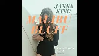 Malibu Bluff: A Seasonaires Novel by Janna King | Free Audiobook