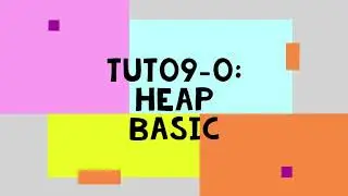 Tut09-0: Базовая куча