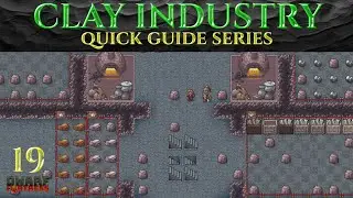 CLAY INDUSTRY - Ic0n's DWARF FORTRESS Guides Tutorials Ep 19
