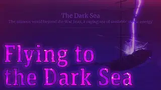 Flying to the Dark Sea - Arcane Odyssey