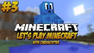 Minecraft Lets Play with cheesecutter Ep.3