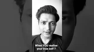 When YOU realise your true self ? #life #awakening #lesson