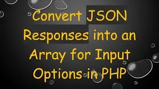 Convert JSON Responses into an Array for Input Options in PHP