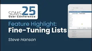 Feature Highlight: Fine-Tuning Lists | SDMS User Conference 2025