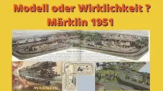 Eine mir unbekannte Märklin Ausstellungsanlage von 1951, Modell oder Wirklichkeit?!