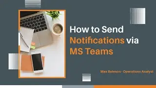 How to Send Notifications via MS Teams
