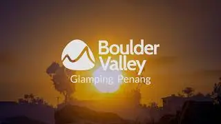 Boulder Valley Glamping Penang 2022