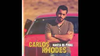 Carlos Rhodes - HASTA SENTIRME MEJOR (Audio)