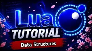 #68 Lua Tutorial: Building Practical Data Structures with Tables