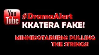 KKATERA FAKE: Minnesotaburns pulling the strings!