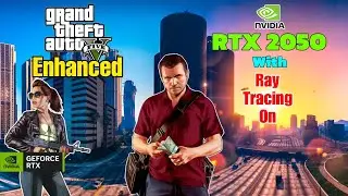 Gta 5 Enhanced Game Test On RTX 2050 laptop