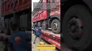 Clever truck unloading tricks