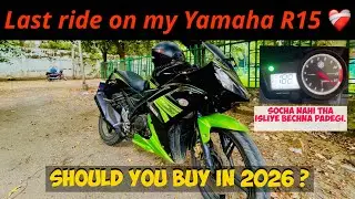 LAST VIDEO OF MY YAMAHA R15 | SELLING OUT MY BIKE FOR THIS REASON | #bikeforsale @drivematic2222 