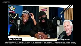 BADMINDTV EXPOSES ELAINE THE PAIN GOT PAID £100,000 TO CAUSE CIVIL UNREST IN THE COMMUNITY