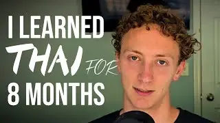 8 Months of Thai: What Works and What Doesn't