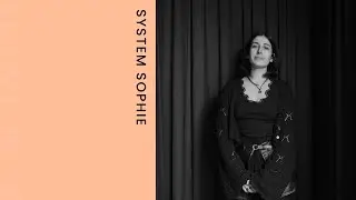 System Sophie (ive act) @ Alinea A (Jan 22, 2024)