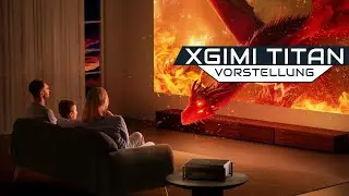 XGIMI Titan: Ist DAS der beste Beamer f&uuml;rs Wohnzimmer? So gut war XGIMI noch nie!
