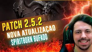 SAIU UMA NOVA ATUALIZACAO - PATCH 2.5.2 - SPIRITBORN BUFADO - DIABLO 4 TEMPORADA 11