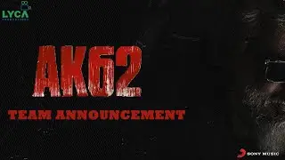 AK 62 Official Announcement | AjithKumar | Lyca | Cast & Crew | Diwali Release | Official Update