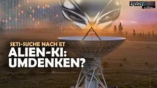 KI, Au&szlig;erirdische & SETI: Alles falsch? | Neuer Ansatz bei der Suche nach Alien-Zivilisationen