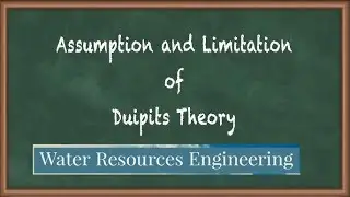 Dupuit Theory and its Assumptions and Limitations by Dr. K Lakshmi Prasad