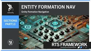 Entity Formation Navigation | Section 8 | Part 13 | Command | RTS Framework | UE5