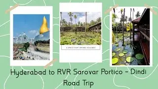 Hyderabad to RVR Sarovar Portico (Dindi) - Complete Road Trip Journey - Via Vijayawada