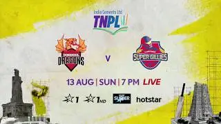 TNPL 2.0: Dindigul Dragons take on Chepauk Super Gillies!