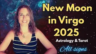 NEW Moon in VIRGO 2025 Astrology Predictions 23 August - EXPECT THE UNEXPECTED