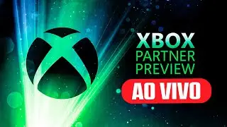 EVENTO XBOX PARTNER PREVIEW AO VIVO - vão fazer VALER os R$120 no XBOX GAME PASS ?