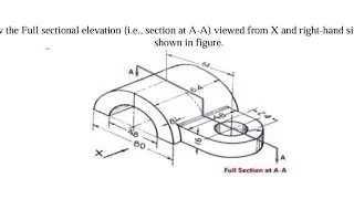 DRAW FULL SECTION ELEVATION VIEWED FROM X AND RIGHT HAND SIDE   || Engg drawing with dhruba||