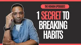 The One Secret to Breaking Habits (Brain Science Explained)