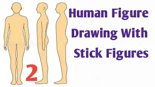 Human Figure Drawing With Stick Figures 2 | Free Online Drawing Course | Human Figure Drawing Easy