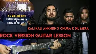 Kaali Kaali Ankhein X Chura K Dil Mera | Guitar Lesson | Kaali Kaali Ankhein Rock Version Lesson