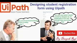 Designing student Registration Form using Uipath