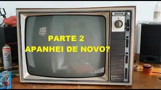 Conserto TV Antiga: Philco Ford 396 (ano 1982 - Parte 2/3)