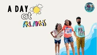 A day at Atlantis waterpark #atlantisancol #waterpark #RPDworld #holiday