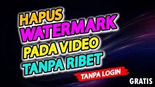 Tanpa Aplikasi Berbayar! Hapus Watermark Video Gratis | Kelas AI