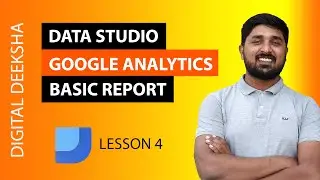 Google Data Studio Course - Create Google Analytics Basic Report (2022) | Part 4
