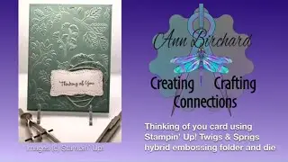 Thinking of you card using Stampin' Up! Twigs & Sprigs hybrid embossing folder and die