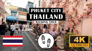 Phuket City - Thailand - Walking Tour [4K]
