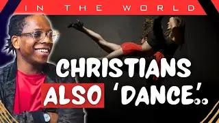Is Dancing Inherently Sexual? YES! That Is Fine! | A Christian Perspective