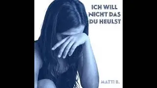 Ich Will Nicht Das Du Heulst  °